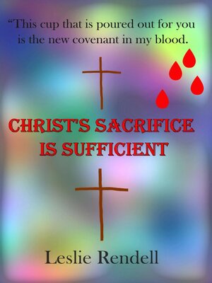 cover image of Christ's Sacrifice Is Sufficient